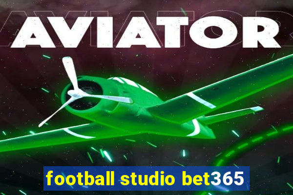 football studio bet365